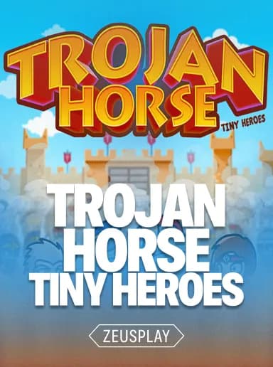 Trojan Horse Tiny Heroes