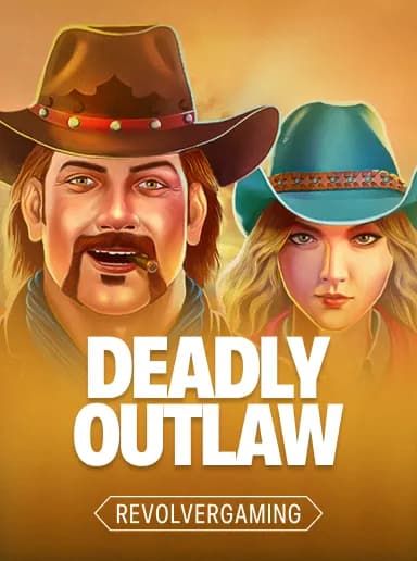 Deadly Outlaw