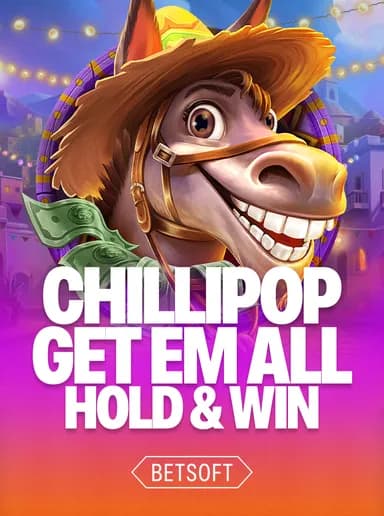 CHILLIPOP: GET EM ALL - HOLD & WIN