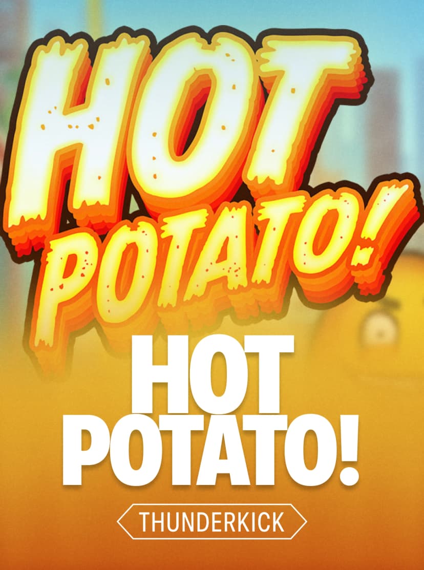 Hot Potato!